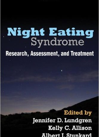 Night Eating Syndrome: Research, Assessment and Treatment
