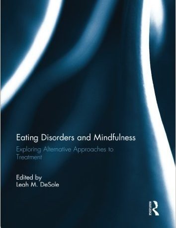 Eating Disorders and Mindfulness: Exploring Alternative Approaches to Treatment